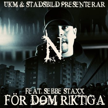 N feat. Sebbe Staxx För dom riktiga