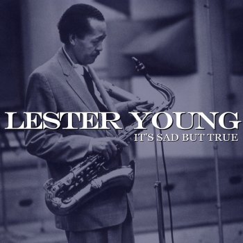 Lester Young It's Better to Give That to Receive