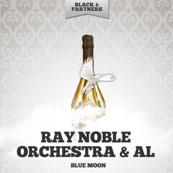 Ray Noble Orchestra & Al Bowlly California Here I Come - Original Mix