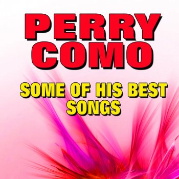 Perry Como If Wishes Where Kisses