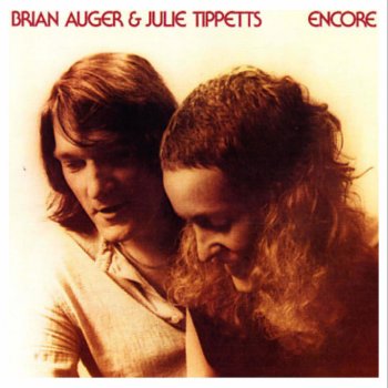 Исполнитель Brian Auger & Julie Tippetts, альбом Encore