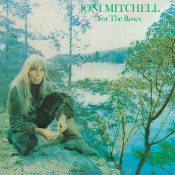 Joni Mitchell For The Roses