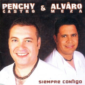 Penchy Castro & Álvaro Meza El Pasado no Cuenta