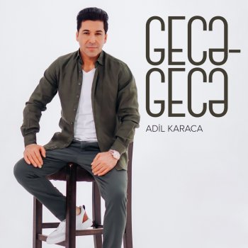 Adil Karaca Gecə-Gecə