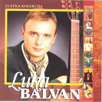 LUKA BALVAN Ne Boj Se Jer Ja Sam S Tobom