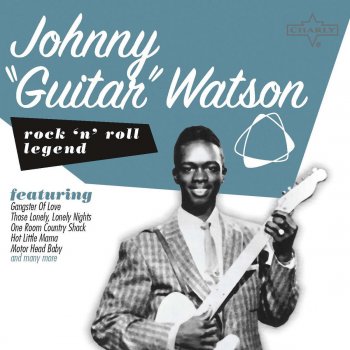 Johnny "Guitar" Watson Don't Touch Me (I'm Gonna Hit the Highway)