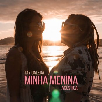 Tay Galega Minha Menina - Acústico