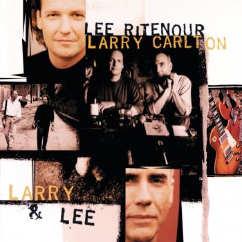 Larry Carlton feat. Lee Ritenour Lots About Nothin'