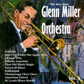 Glenn Miller and His Orchestra Chatanooga Choo Choo