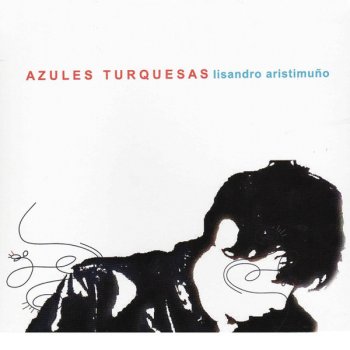 Lisandro Aristimuño Azules Turquesas