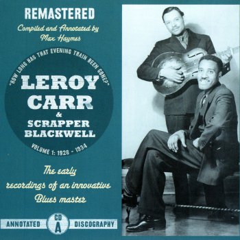 Leroy Carr with Scrapper Blackwell You Don't Mean Me No good