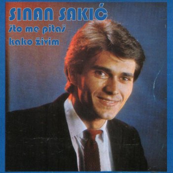 Sinan Sakic Sad te drugi ljubi