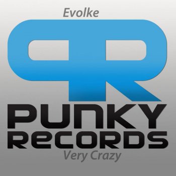 Evolke Very Crazy (Original Mix)