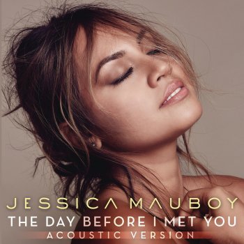 Jessica Mauboy The Day Before I Met You (Acoustic)