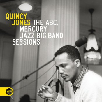 Quincy Jones and His Orchestra - The ABC, Mercury Jazz Big Band Sessions