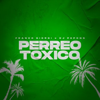 Franco Giorgi Perreo Toxico
