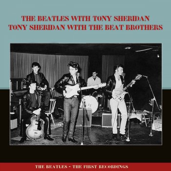 The Beatles feat. Tony Sheridan If You Love Me, Baby (Take Out Some Insurance On Me Baby)