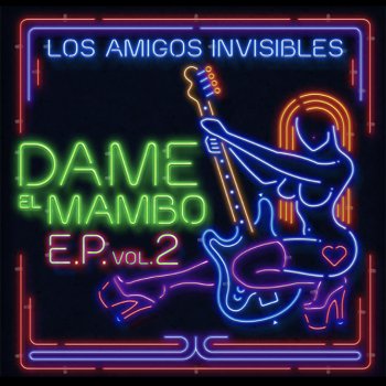 Los Amigos Invisibles Dame el Mambo (Dj Fruto & Jack N' Brothas-Flaka Remix)