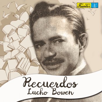 Lucho Bowen La Flor de la Canela