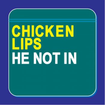 Chicken Lips He Not In (Vandalism Vocal Remix)