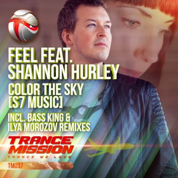 Исполнитель Feel feat. Shannon Hurley, альбом Color The Sky [S7 Music]