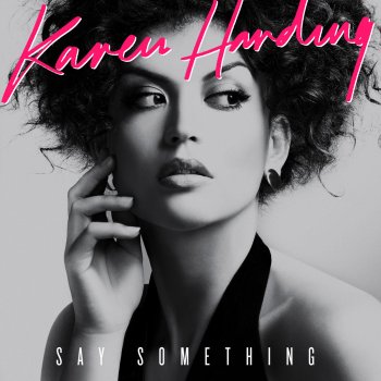 Karen Harding Say Something (Wookie Remix)