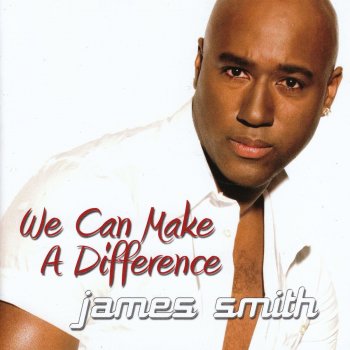James Smith You Make My Life