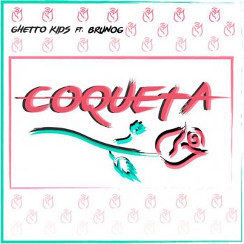 Ghetto Kids feat. Bruno G Coqueta