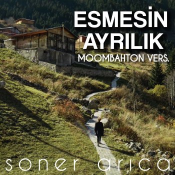 Soner Arıca Esmesin Ayrılık - Moombahton Version