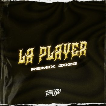 Tomy DJ La Player (Ella Es Una Bandolera) - Remix