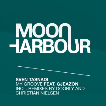 Sven Tasnadi feat. Gjeazon My Groove