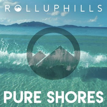 ROLLUPHILLS Pure Shores