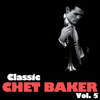 Chet Baker Look for a Silver Lining