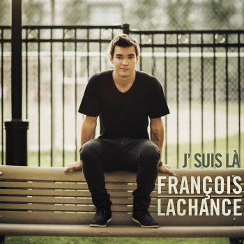 François Lachance J'suis là