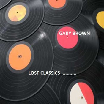 Gary Brown A LITTLE BIT MORE