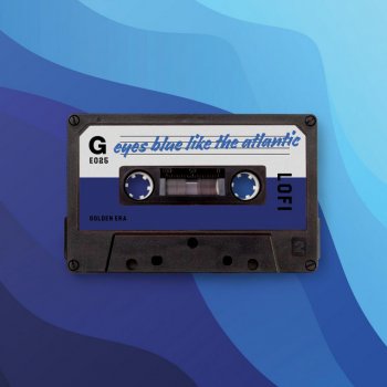 golden era feat. lofi.remixes Eyes Blue Like the Atlantic (Lofi Version)