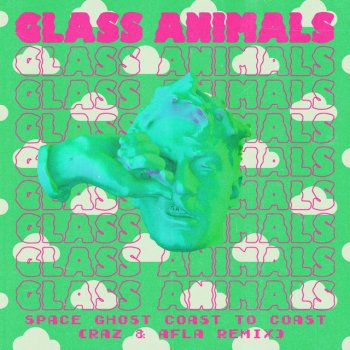 Glass Animals feat. Raz & Afla Space Ghost Coast To Coast - Raz & Afla Remix