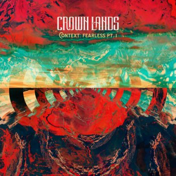 Crown Lands Context: Fearless Pt. I