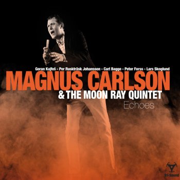 Magnus Carlson & The Moon Ray Quintet Ocean Rain