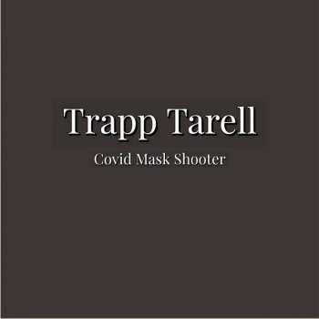 Trapp Tarell Covid Mask Shooter