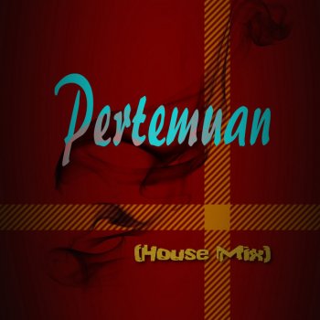 Исполнитель Endang Wijayanti, альбом Pertemuan (House Mix)