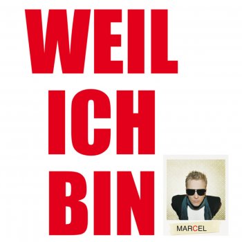 Marcel Weil Ich Bin (Ohne Gitarren-Mischung)