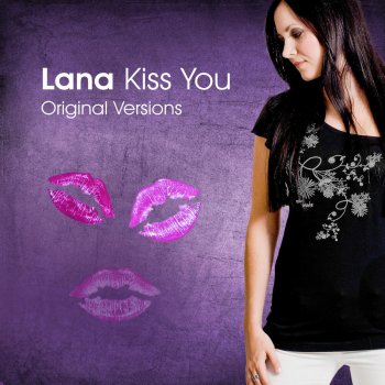 Lana Kiss You (Unkissed Version)