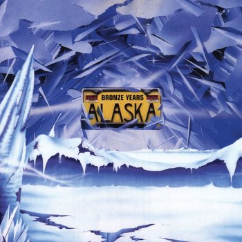 Alaska Don't Say It's Over