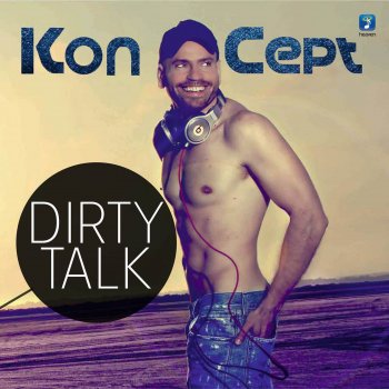 Kon Cept feat. Shaya Dirty Talk (feat. Shaya)