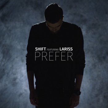 Shift feat. Lariss Prefer