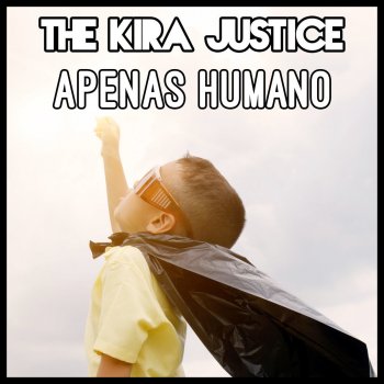 The Kira Justice Seremos Heróis - Acústica