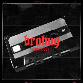 Brohug Party Out