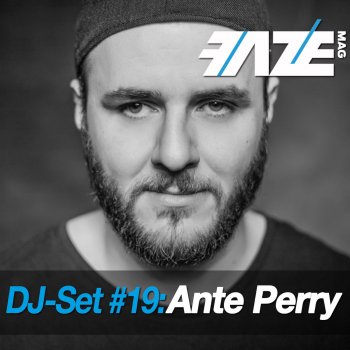 Ante Perry Faze DJ-Set 19 (Continuous DJ Mix)