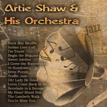 Artie Shaw and His Orchestra I Can't Believe That You're in Love with Me